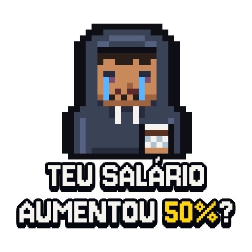 Figurinha TEU SALÁRIO AUMENTOU 50%?